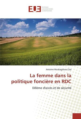 Couverture du livre « La femme dans la politique fonciere en rdc » de Ciza A M. aux éditions Editions Universitaires Europeennes