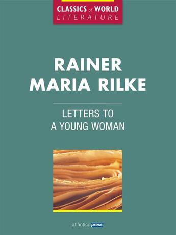 Couverture du livre « Letters to a young woman » de Rainer Maria Rilke aux éditions Atlântico Press