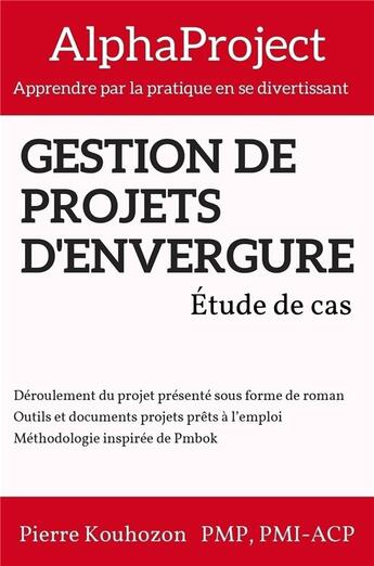 Couverture du livre « Gestion de projets d'envergure ; étude de cas » de Pierre Kouhozon aux éditions Librinova