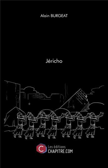 Couverture du livre « Jericho » de Alain Burgeat aux éditions Chapitre.com