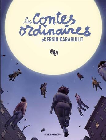 Couverture du livre « Les contes ordinaires d'Ersin Karabulut Tome 1 et 2 » de Ersin Karabulut aux éditions Fluide Glacial