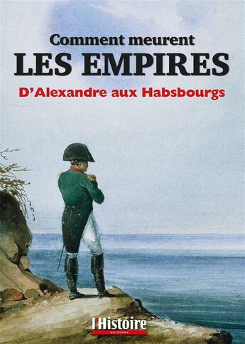 Couverture du livre « Comment meurent les empires » de  aux éditions Historia