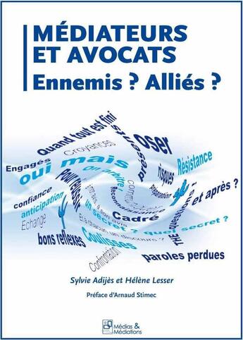 Couverture du livre « Médiateurs et Avocats - Ennemis ? Alliés ? » de Adijès Et Lesser aux éditions Medias & Mediations