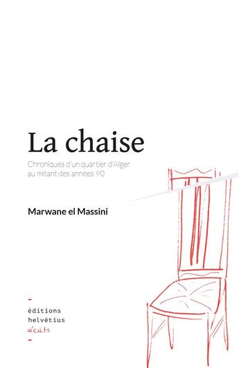 Couverture du livre « La chaise » de Marwane El Massini aux éditions Helvetius