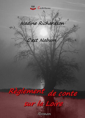 Couverture du livre « Reglement de conte sur la loire » de Richardsonc'Estnabum aux éditions Cockritures