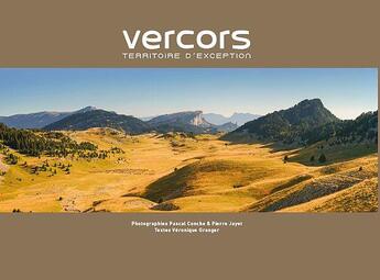 Couverture du livre « Vercors, territoire d'exception » de Pierre Jayet et Veronique Granger et Pascal Conche aux éditions Edxodus