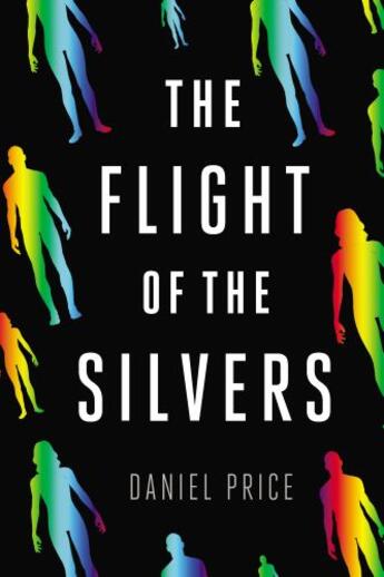 Couverture du livre « The Flight of the Silvers » de Price Daniel aux éditions Penguin Group Us