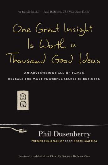 Couverture du livre « One Great Insight Is Worth a Thousand Good Ideas » de Dusenberry Phil aux éditions Penguin Group Us