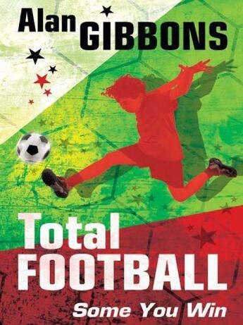 Couverture du livre « Total Football: Some You Win » de Alan Gibbons aux éditions Orion Digital