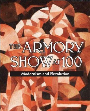 Couverture du livre « The armory show at 100 » de Kushner aux éditions Antique Collector's Club