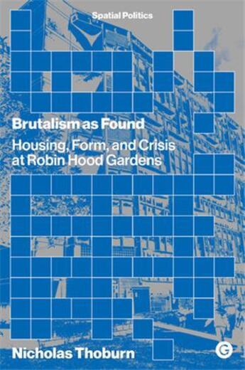 Couverture du livre « Brutalism as found » de Nicholas Thoburn aux éditions Mit Press