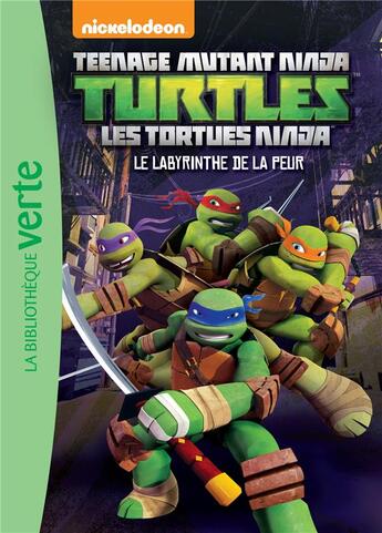 Couverture du livre « Les Tortues Ninja Tome 10 : le labyrinthe de la peur » de Nickelodeon aux éditions Hachette Jeunesse