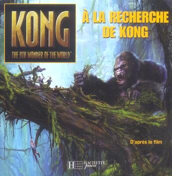 Couverture du livre « A la recherche de king kong » de  aux éditions Le Livre De Poche Jeunesse