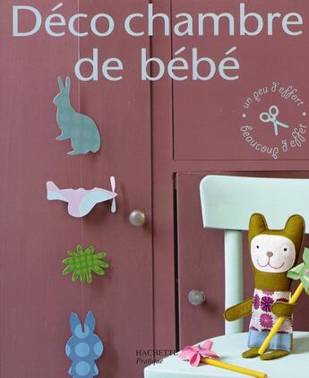 Couverture du livre « Déco chambre de bébé » de Marie Vendittelli aux éditions Hachette Pratique