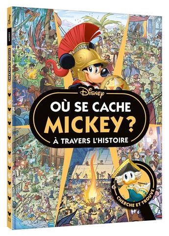 Couverture du livre « Où se cache Mickey ? À travers l'Histoire ; Cherche et trouve » de Disney aux éditions Disney Hachette