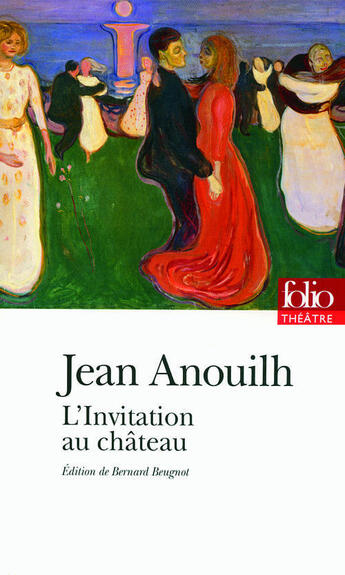 Couverture du livre « L'invitation au château » de Jean Anouilh aux éditions Folio