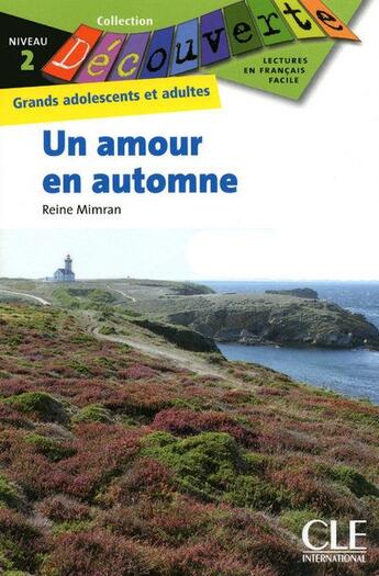 Couverture du livre « Découverte Un amour en automne Niveau 2 Grands ados et adulte » de Reine Mimran aux éditions Cle International