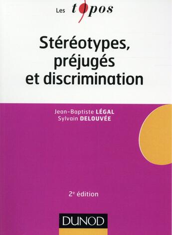 Couverture du livre « Stereotypes, prejuges et discriminations - 2e ed. » de Legal/Delouvee aux éditions Dunod