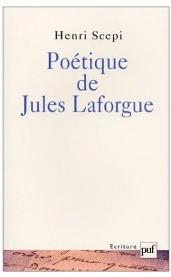 Couverture du livre « Poétique de Jules Laforgue » de Henri Scepi aux éditions Puf