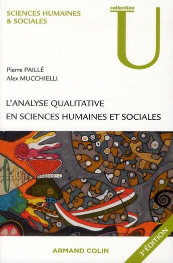 Couverture du livre « L'analyse qualitative en sciences humaines et sociales (3e édition) » de Alex Mucchielli et Pierre Paille aux éditions Armand Colin