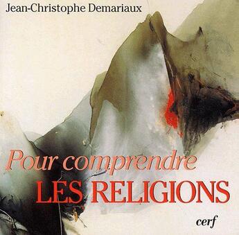 Couverture du livre « POUR LIRE : pour comprendre les religions » de Demariaux Jc aux éditions Cerf