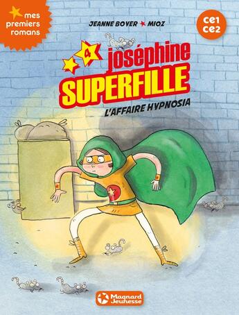 Couverture du livre « Joséphine Superfille Tome 4 : l'affaire hypnosia » de Jeanne Boyer et Mioz aux éditions Magnard