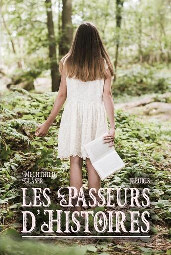 Couverture du livre « Les passeurs d'histoires » de Mechthild Glaser et Peggy Rolland aux éditions Fleurus