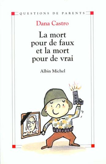 Couverture du livre « La mort pour de faux et la mort pour de vrai » de Dana Castro aux éditions Albin Michel