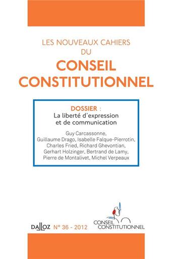 Couverture du livre « LES NOUVEAUX CAHIERS DU CONSEIL CONSTITUTIONNEL n.36 ; la liberté d'expression et de communication » de  aux éditions Dalloz