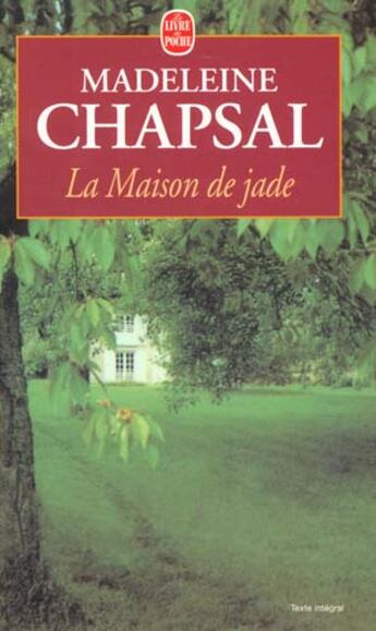 Couverture du livre « La maison de jade » de Madeleine Chapsal aux éditions Le Livre De Poche