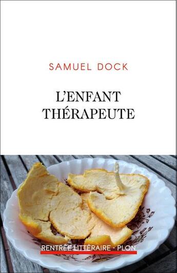 Couverture du livre « L'enfant-thérapeute » de Samuel Dock aux éditions Plon