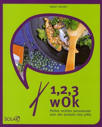 Couverture du livre « 1, 2, 3 wok » de Margit Proebst aux éditions Solar