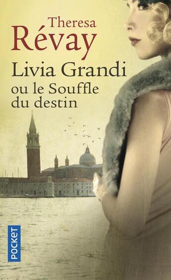 Couverture du livre « Livia Grandi ou le souffle du destin » de Theresa Revay aux éditions Pocket