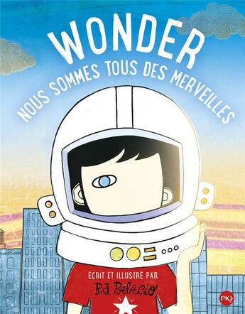 Couverture du livre « Wonder ; nous sommes tous des merveilles » de Raquel Jaramillo Palacio aux éditions Pocket Jeunesse