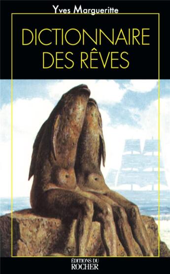 Couverture du livre « Le dictionnaire des rêves » de Margueritte Yves aux éditions Rocher