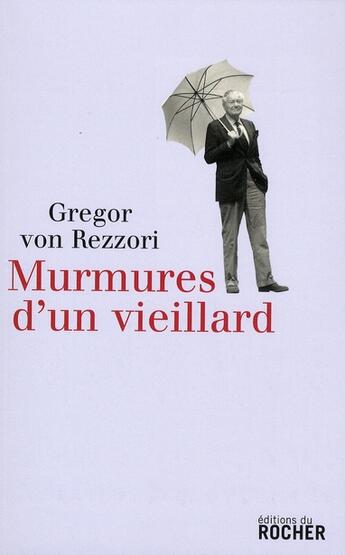 Couverture du livre « Murmures d'un vieillard » de Von Rezzori G aux éditions Rocher