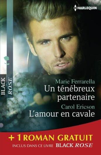 Couverture du livre « Un ténébreux partenaire ; l'amour en cavale ; une dangereuse attraction » de Carol Ericson et Elane Osborn et Marie Ferrarella aux éditions Harlequin