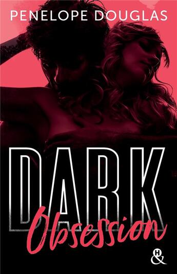 Couverture du livre « Dark Tome 3 ; dark obsession » de Penelope Douglas aux éditions Harlequin