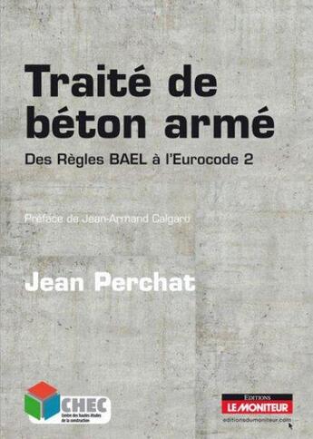 Couverture du livre « Traité de béton armé (2e édition) » de Jean Perchat aux éditions Le Moniteur