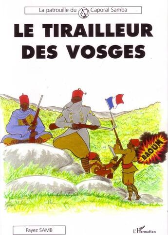 Couverture du livre « Le tirailleur des vosges ; la patrouille du caporal samba » de Fayez Samb aux éditions L'harmattan