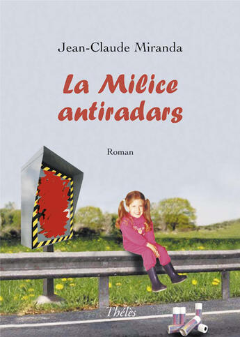 Couverture du livre « La milice antiradars » de Jean-Claude Miranda aux éditions Theles