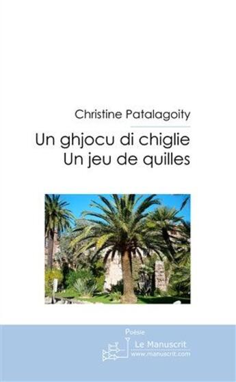 Couverture du livre « Un jeu de quilles » de Patalagoity C. aux éditions Le Manuscrit