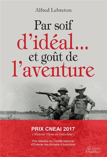 Couverture du livre « Par soif idéal... et goût de l'aventure » de Alfred Lebreton aux éditions Amalthee