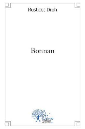 Couverture du livre « Bonnan » de Droh Rusticot aux éditions Edilivre