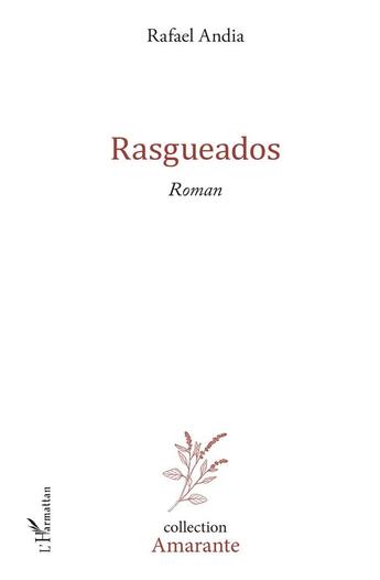 Couverture du livre « Rasgueados » de Rafael Andia aux éditions L'harmattan