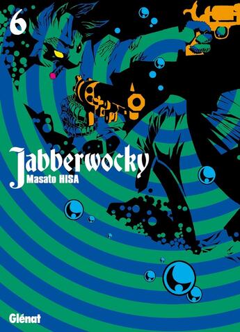 Couverture du livre « Jabberwocky Tome 6 » de Masato Hisa aux éditions Glenat