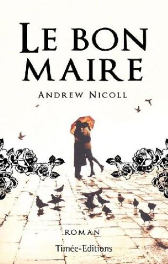 Couverture du livre « Le bon maire » de Andrew Nicoll aux éditions Timee