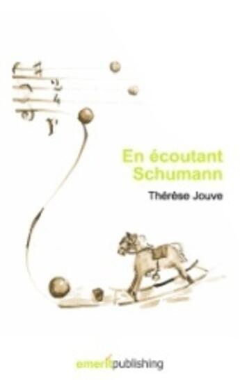 Couverture du livre « En écoutant schumann » de Therese Jouve aux éditions Books On Demand