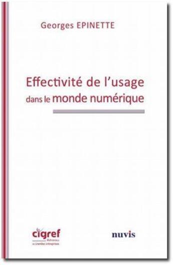 Couverture du livre « Effectivité de l'usage dans le monde numérique » de Georges Epinette aux éditions Nuvis