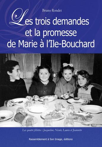 Couverture du livre « Les trois demandes et la promesse de Marie à l'Ile-Bouchard » de Bruno Rondet aux éditions R.a. Image